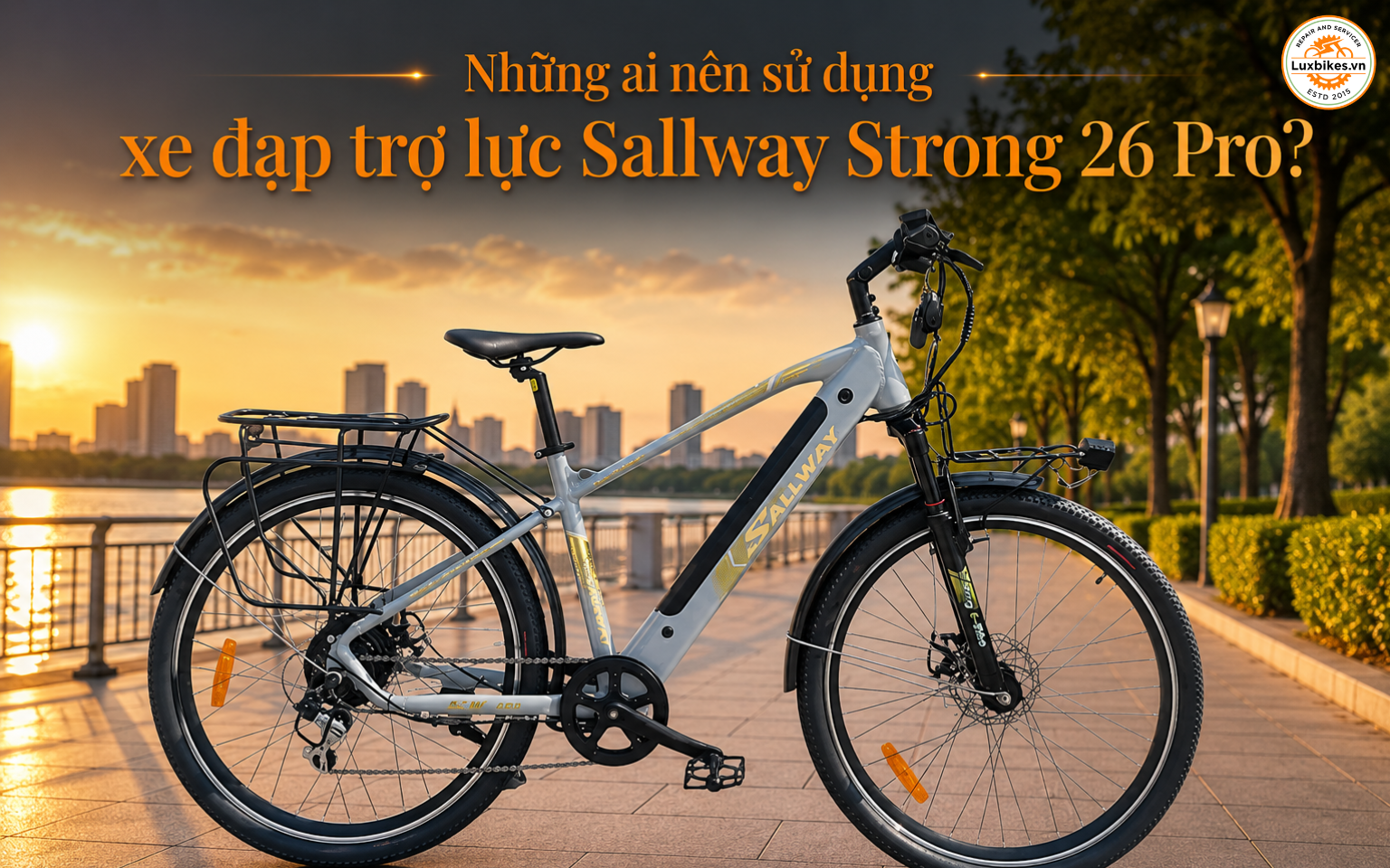 Những ai nên sử dụng xe đạp trợ lực Sallway Strong 26 Pro?