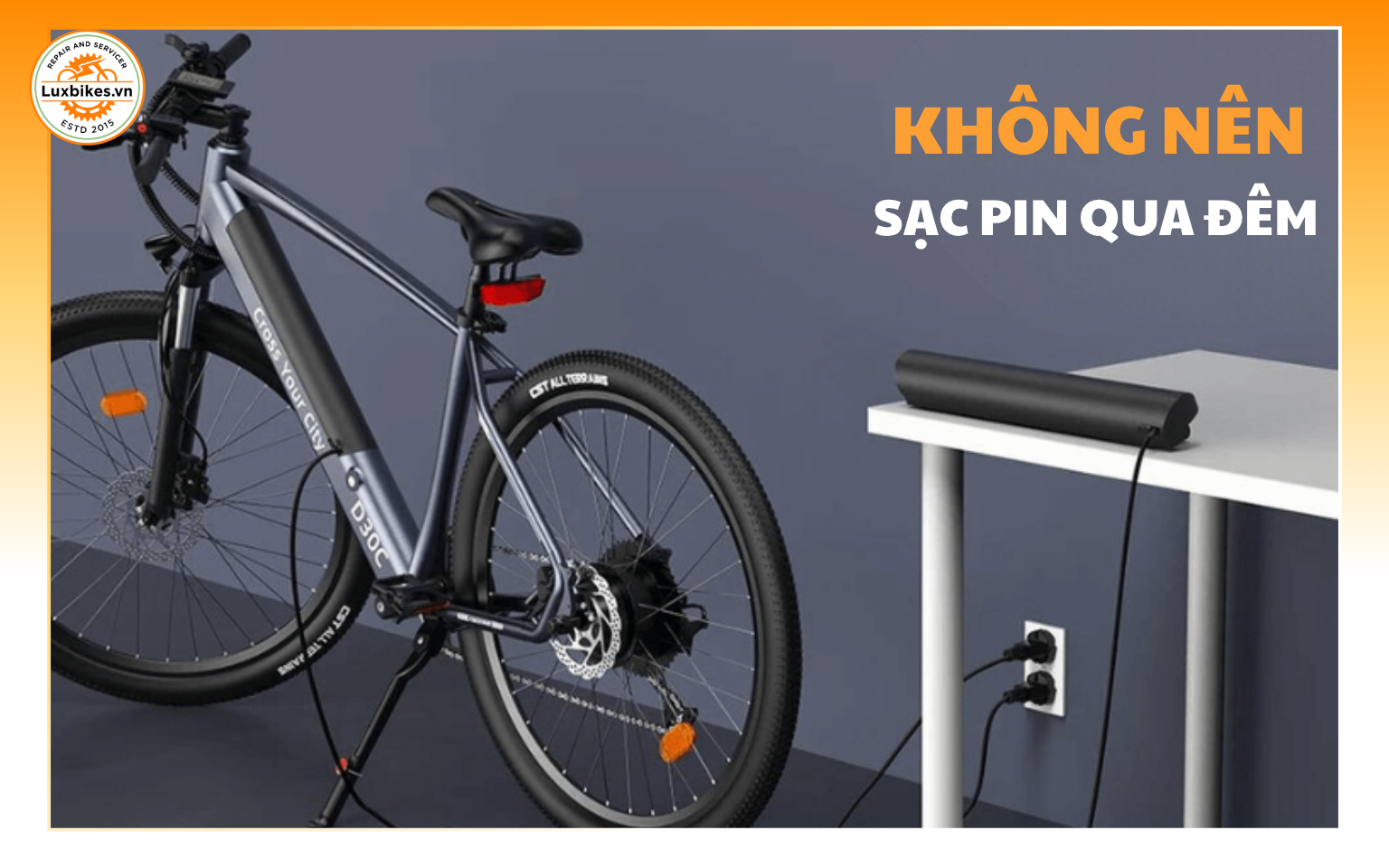 Pin Xe Đạp Trợ Lực Dùng Được Bao Lâu? 5 Cách Kéo Dài Tuổi Thọ 8 Không nên sạc pin xe đạp trợ lực qua đêm