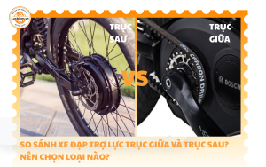 So Sánh Xe Đạp Trợ Lực Trục Giữa Và Trục Sau? Nên Chọn Loại Nào?