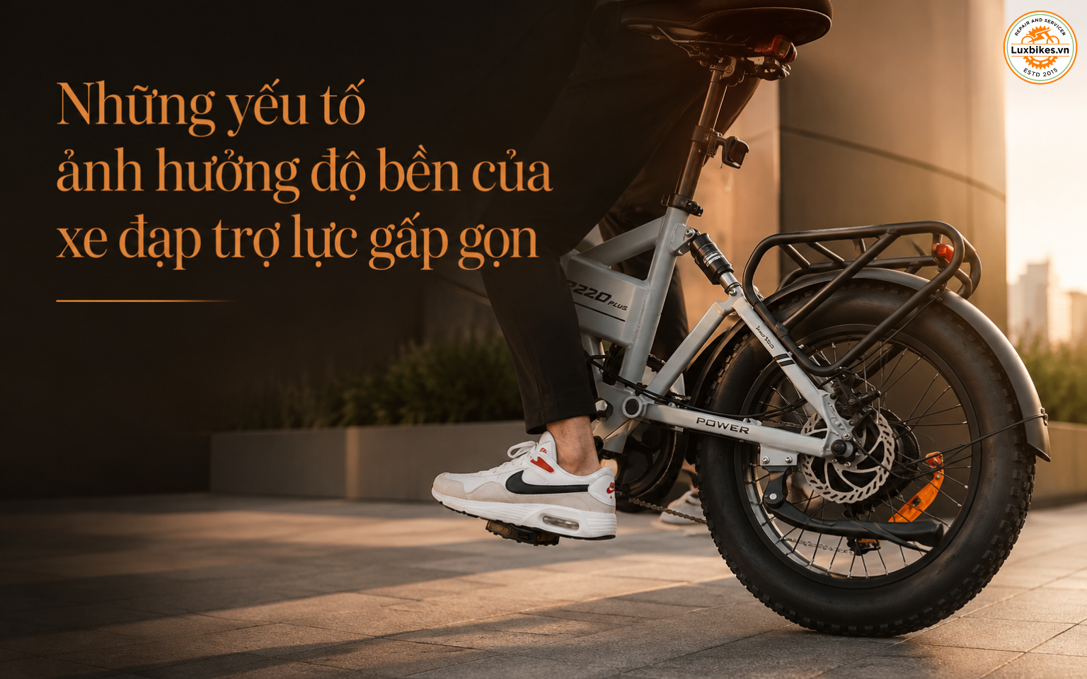 Những yếu tố ảnh hưởng độ bền của xe đạp trợ lực gấp gọn