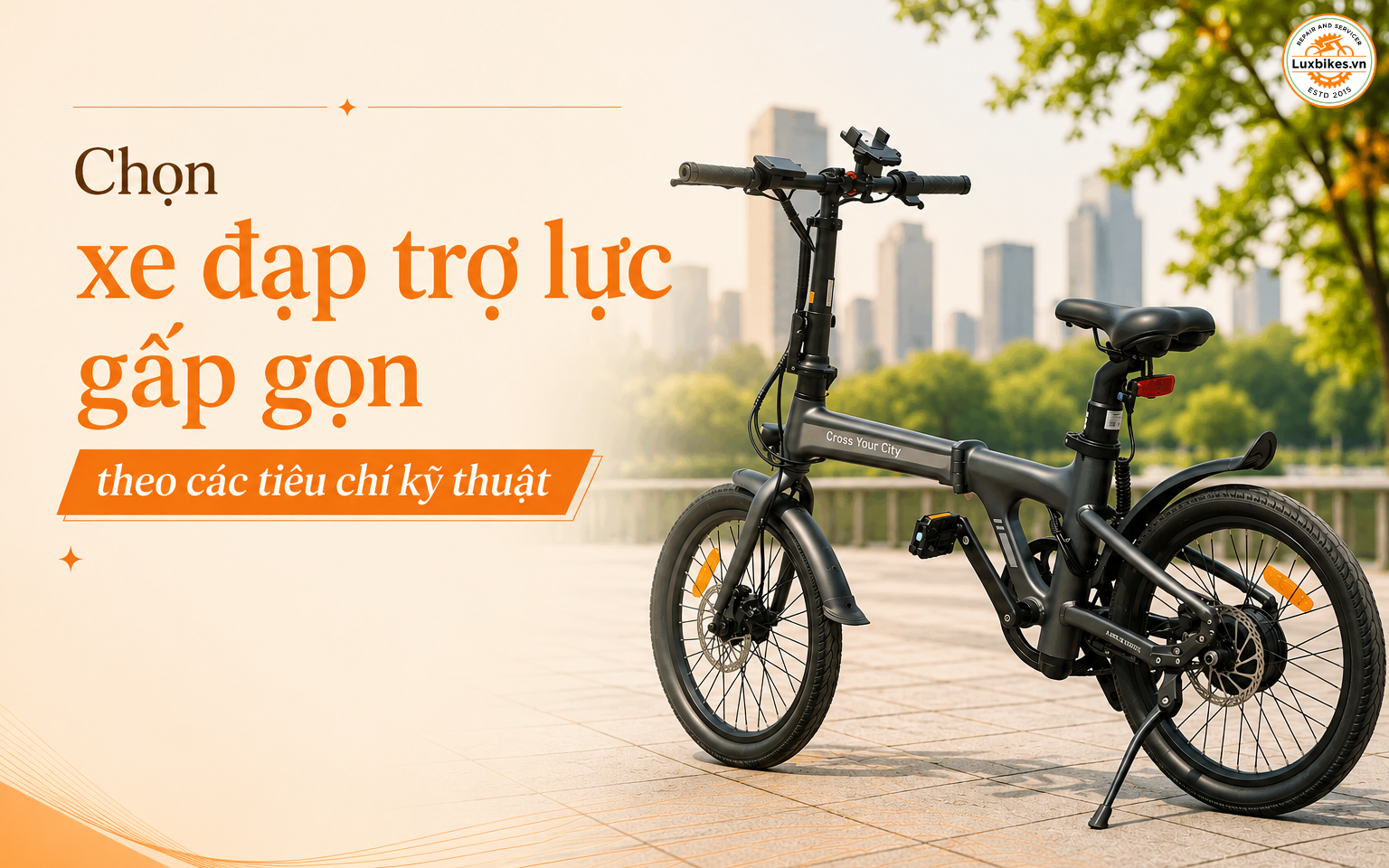 Chọn xe đạp trợ lực gấp gọn theo các tiêu chí kỹ thuật