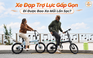 Xe Đạp Trợ Lực Gấp Gọn Đi Được Bao Xa Mỗi Lần Sạc?