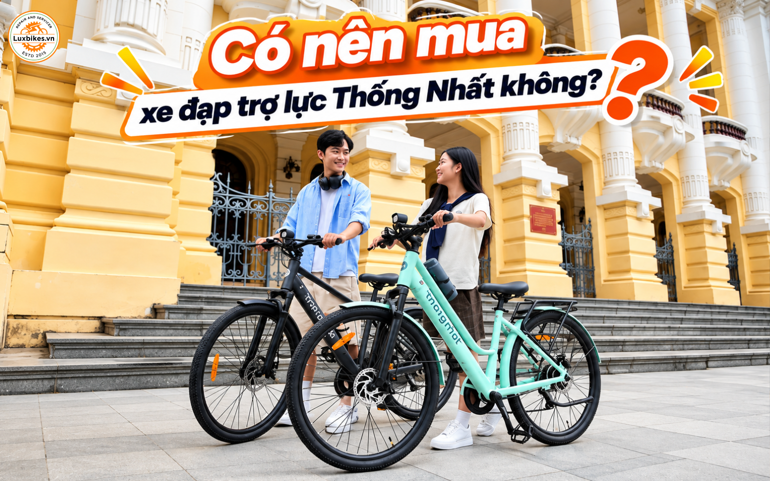 Xe Đạp Trợ Lực Điện Thống Nhất Có Tốt Không? Giá Bao Nhiêu? 7 Có nên mua xe đạp trợ lực Thống Nhất không?
