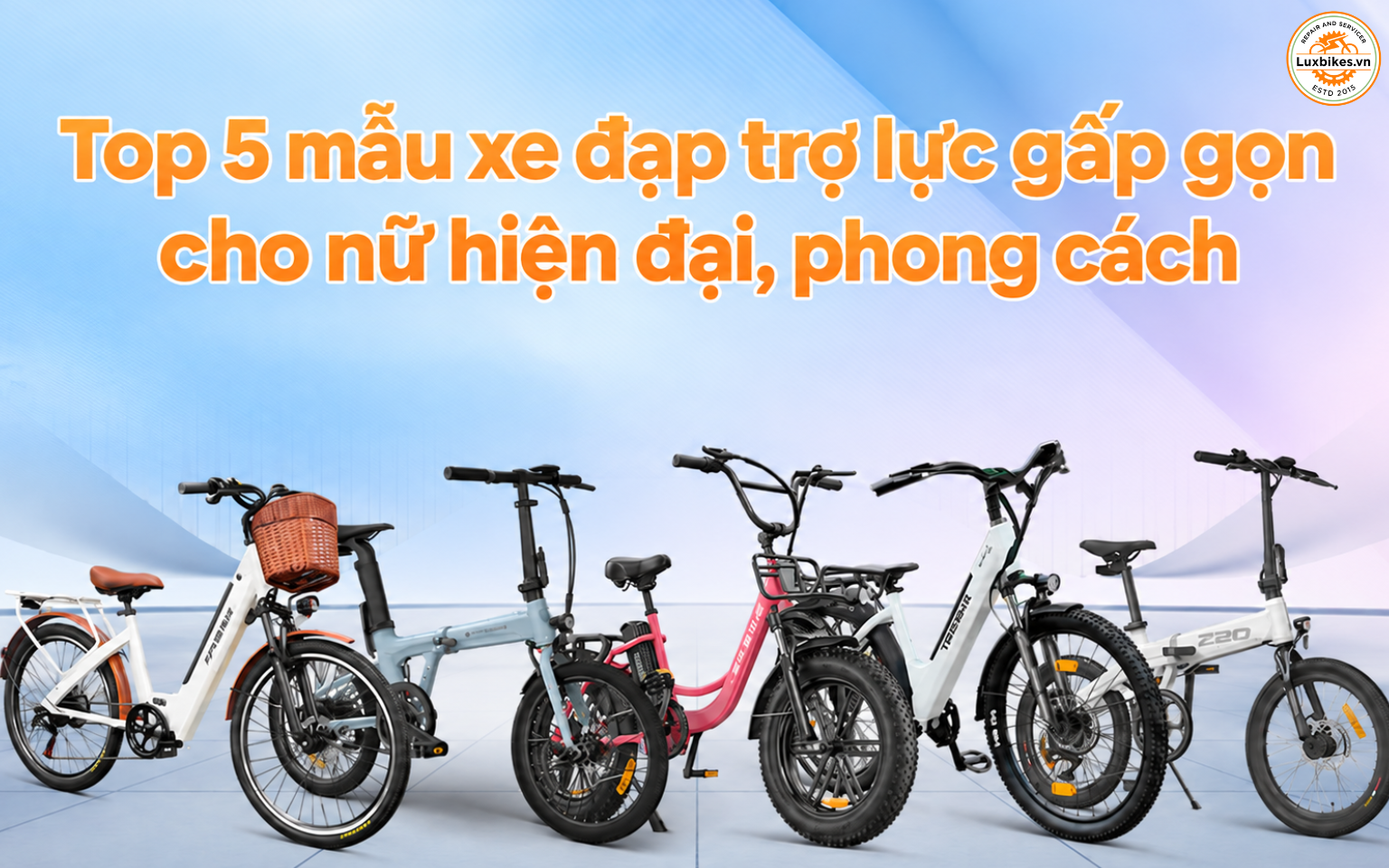Top 5 Xe Đạp Trợ Lực Gấp Gọn Cho Nữ Hiện Đại, Phong Cách 5 Top 5 mẫu xe đạp trợ lực gấp gọn cho nữ hiện đại, phong cách