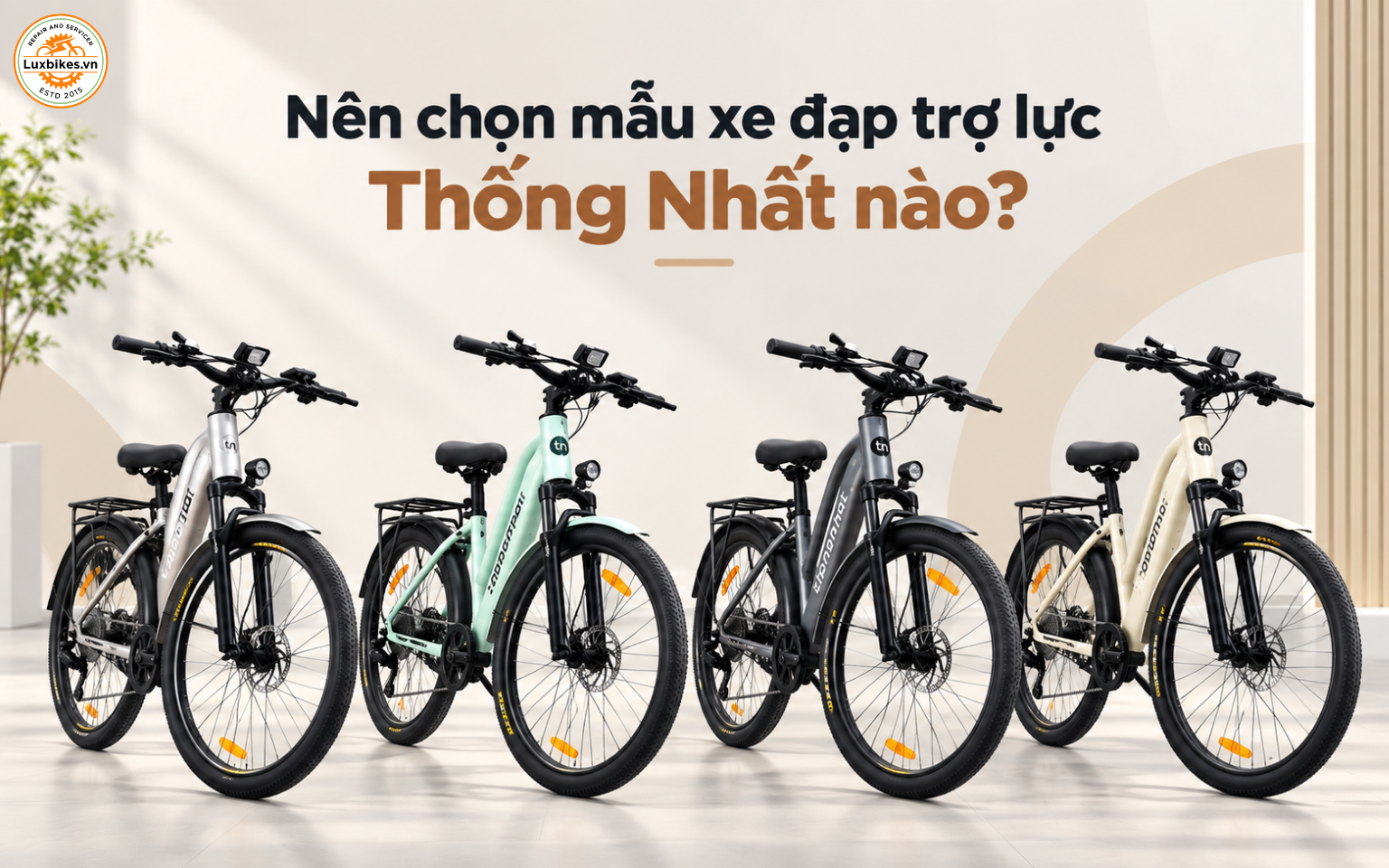 Xe Đạp Trợ Lực Thống Nhất Phù Hợp Với Những Đối Tượng Nào? 7 Nên chọn mẫu xe đạp trợ lực Thống Nhất nào?